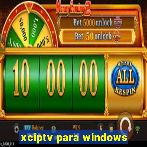 xciptv para windows